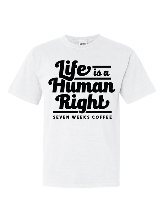 Life is a Human Right - White