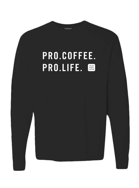 Pro Coffee. Pro Life. Long Sleeve - Black